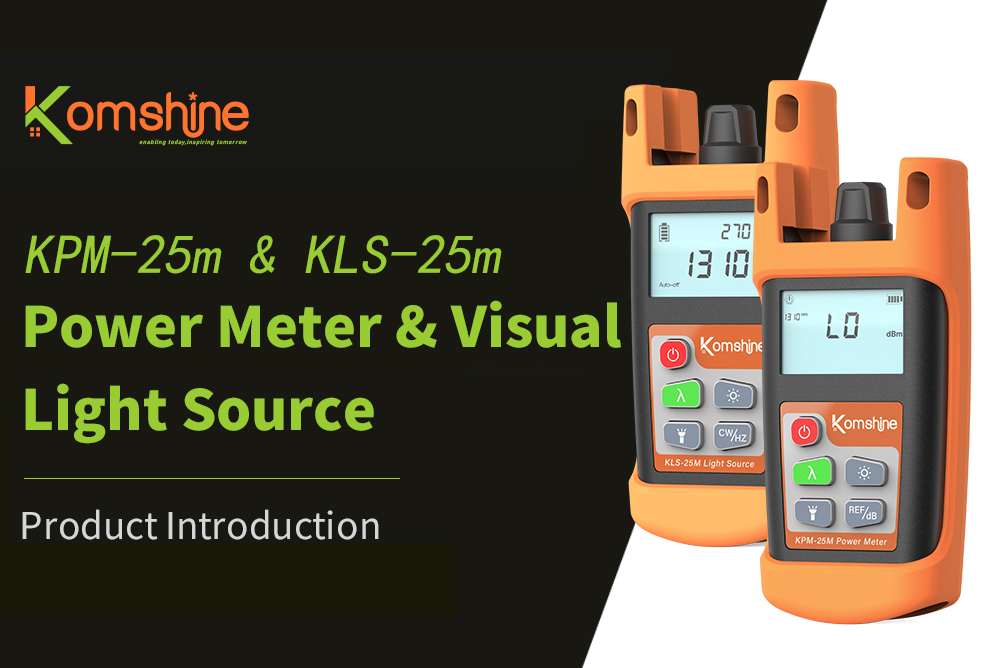 upgrade KPM-25m & KLS-25m Power Meter & Visual Light Source